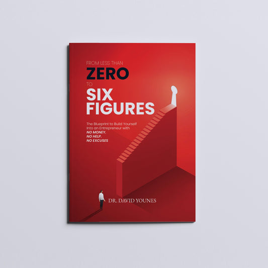 Zero to Six Figures - DR. David